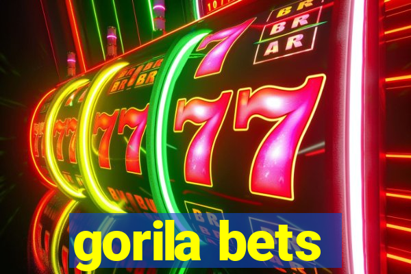 gorila bets